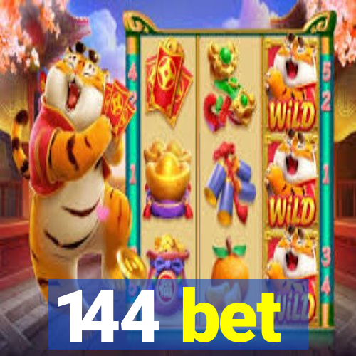 144 bet